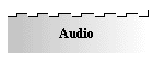 Audio